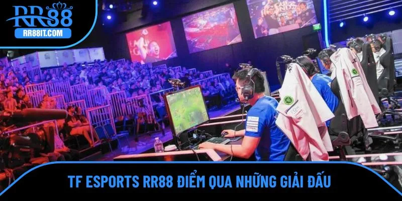 TF mang đến nhiều giải đấu thể thao điện tử ấn tượng